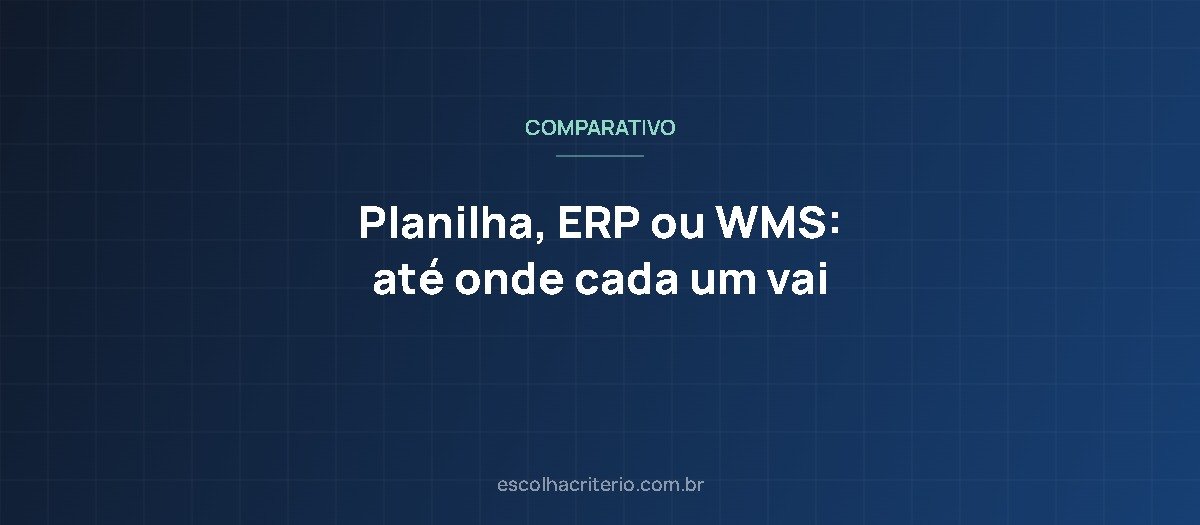 Planilha, ERP ou WMS para controlar estoque
